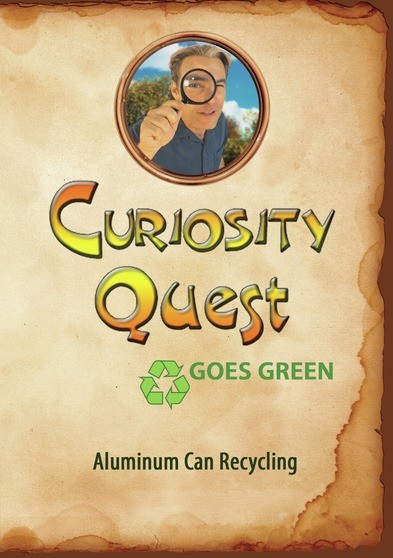 Curiosity Quest Goes Green: Aluminum Can Recycling