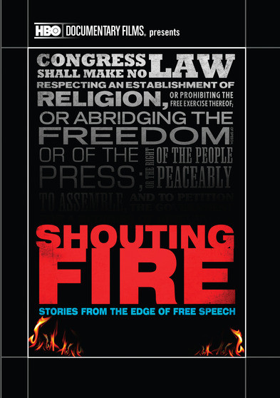 Shouting Fire: Stories From the Edge of Free Speech