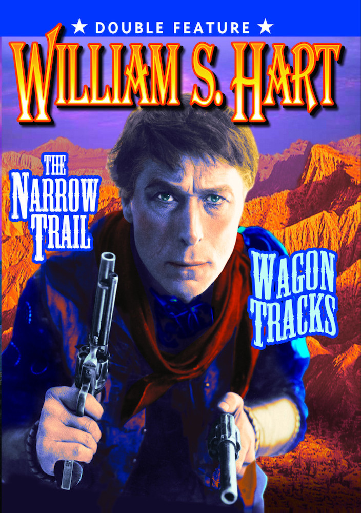 William S. Hart Double Feature: Narrow Trail (1917) / Wagon Tracks (1919) (Silent)