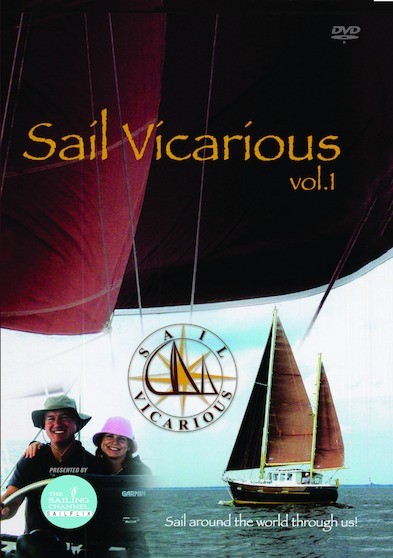 Sail Vicarious Vol. 1: Sail Around the World Through Us