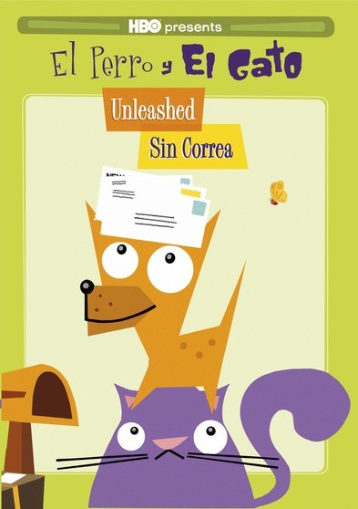 El Perro y El Gato: Unleashed/ Sin Correa