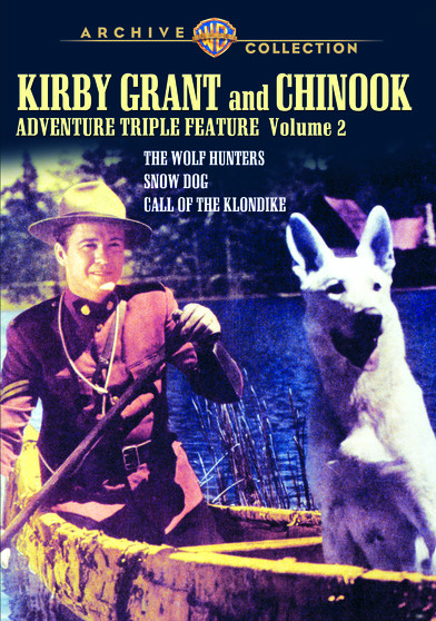 Kirby Grant & Chinook Adventure Triple Feature: Volume Two