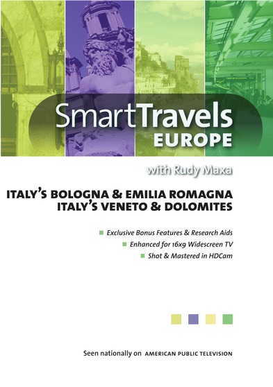 Smart Travels Europe with Rudy Maxa: Italy's Bologna & Emilia Romagna / Veneto & Dolomites