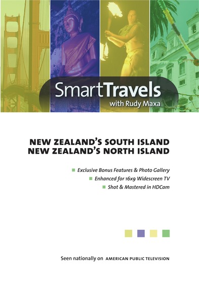 Smart Travels Pacific Rim with Rudy Maxa: New Zealand's South Island / New Zealand's North Island