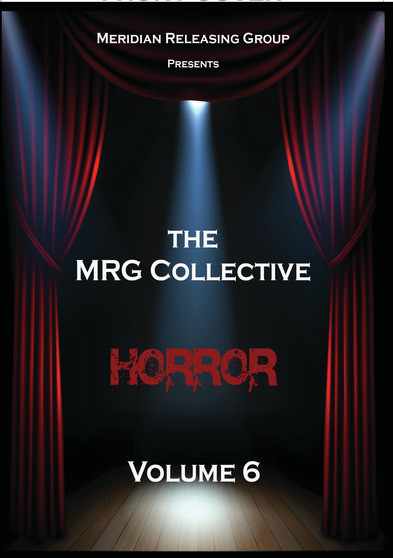 The MRG Collective Horror Volume 6