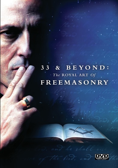 33 And Beyond - The Royal Art Of Freemasonry