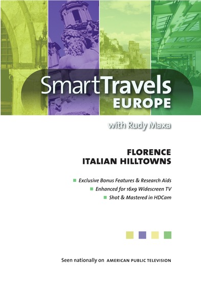Smart Travels Europe with Rudy Maxa: Florence / Italian Hilltowns