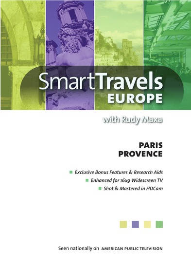 Smart Travels Europe with Rudy Maxa: Paris / Provence