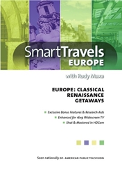Smart Travels Europe with Rudy Maxa:  Classical Europe / Renaissance Europe / Europes Getaways