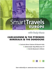 Smart Travels Europe with Rudy Maxa:  Carcassonne & the Pyrenees / Bordeaux & the Dordogne