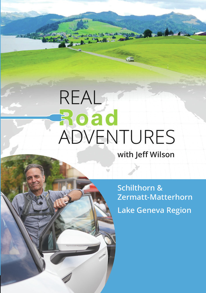 Real Road Adventures: Schilthorn & Zermatt-Matterhorn / Lake Geneva Region