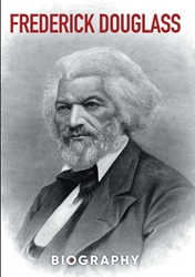 Frederick Douglass: Biography
