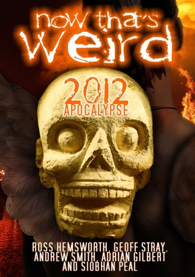Now Thats Weird - 2012 Apocalypse