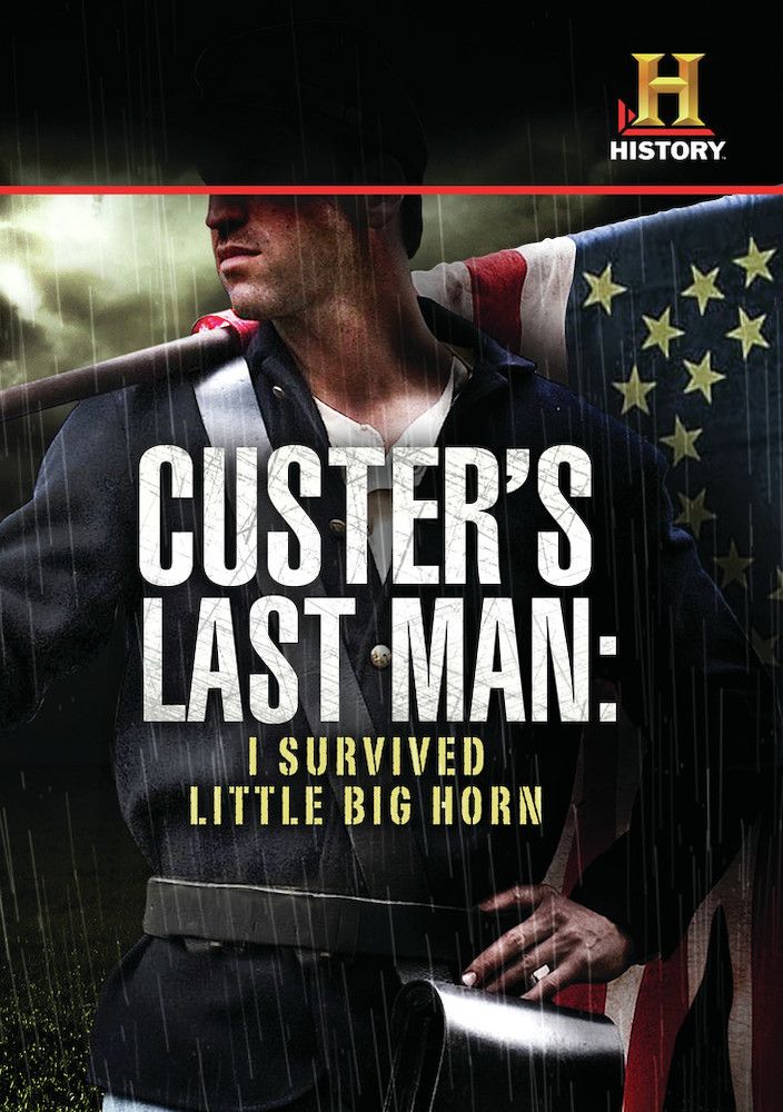 Custer's Last Man: I Survived Little Big Horn