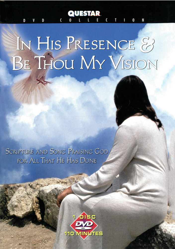 In His Presence & Be Thou My Vision