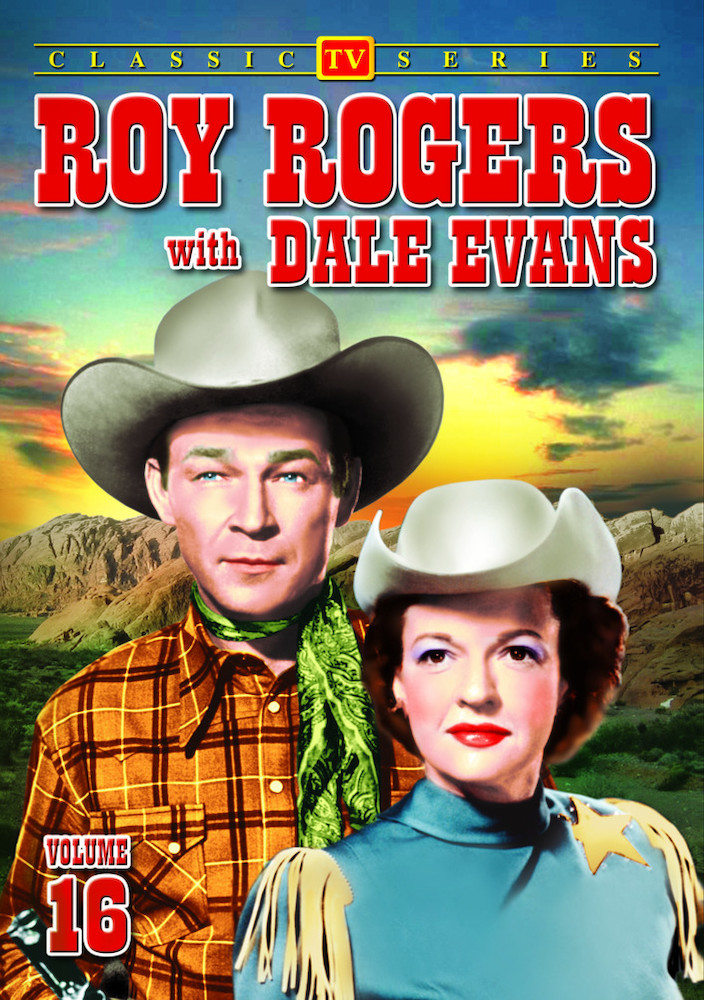 Roy Rogers With Dale Evans - Volume 16