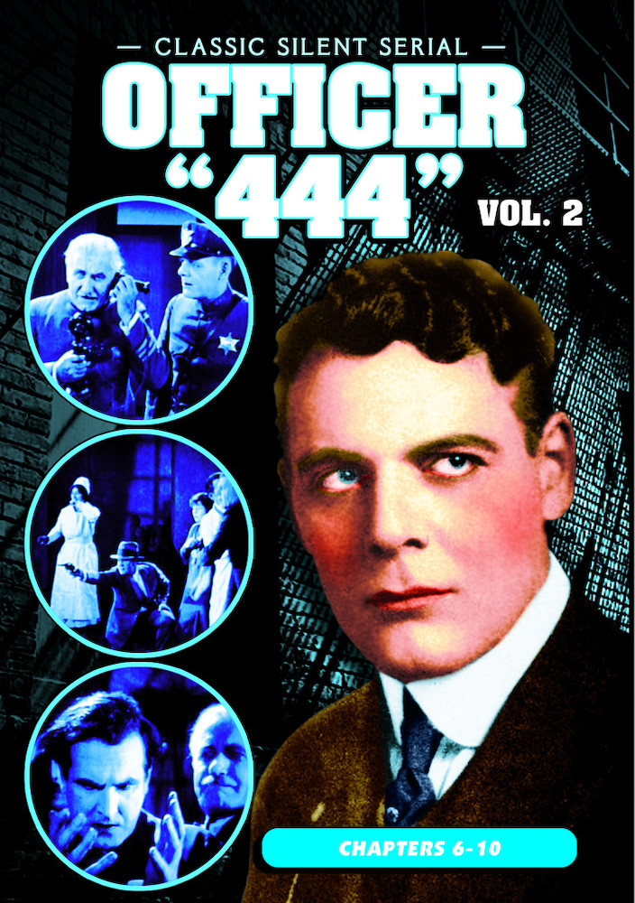 Officer '444', Volume 2 (Chapters 6-10) (1926) (Silent)