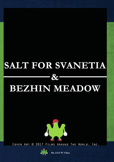 Salt For Svanetia And Bezhin Meadow