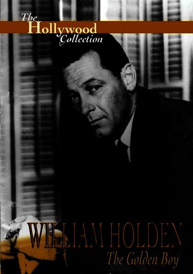 Hollywood Collection - William Holden The Golden Boy