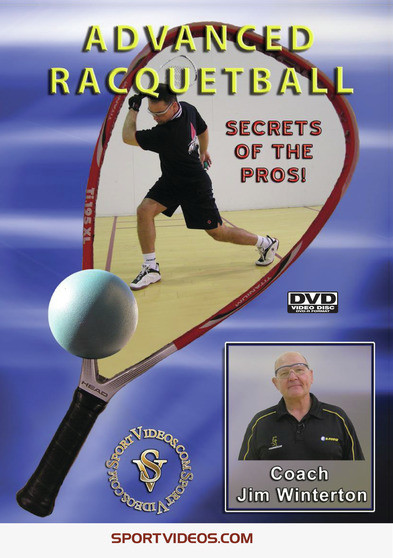 Advanced Racquetball - Secrets Of The Pros
