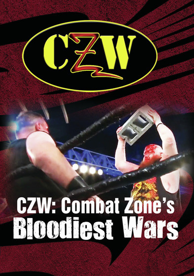 CZW: Combat Zone's Bloodiest Wars