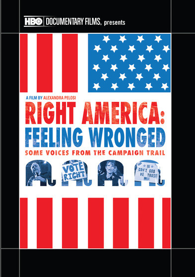 Right America: Feeling Wronged- Some Voices From the Campaign Trail