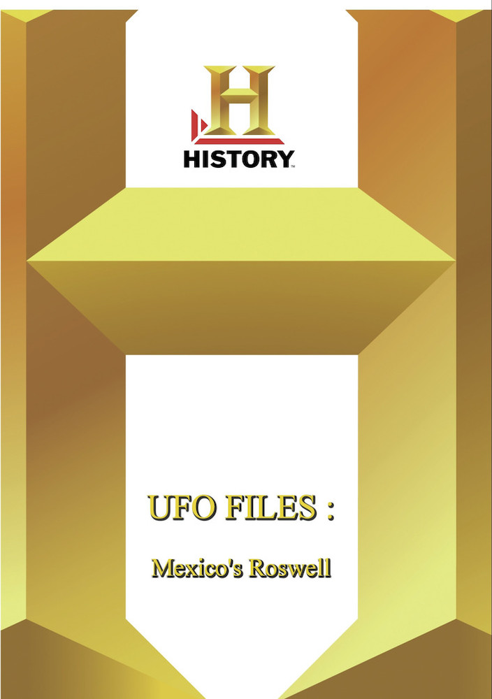 History - UFO Files Mexicos Roswell