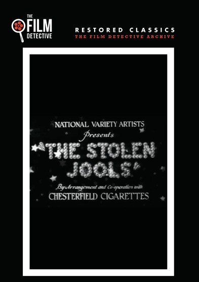 The Stolen Jools (The Film Detective Restored Version)