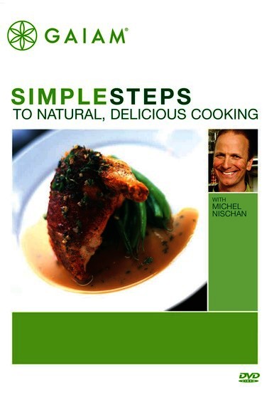 Simple Steps to Natural, Delicious Cooking