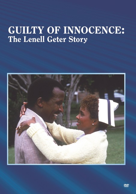 Guilty Of Innocence: The Lenell Geter Story
