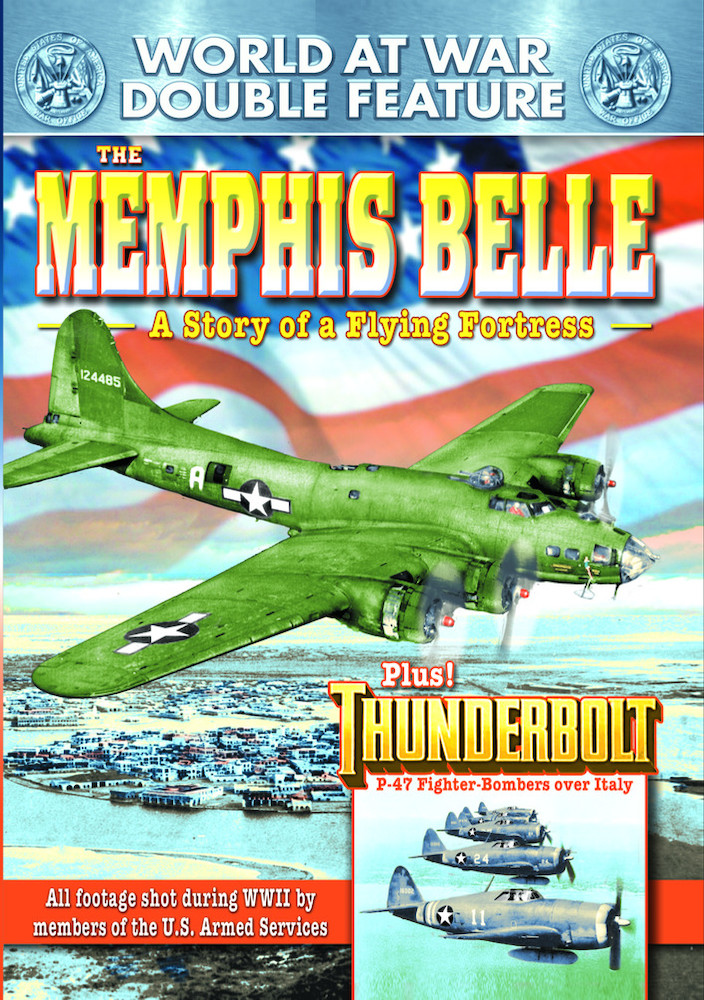 WWII - World at War Double Feature: The Memphis Belle: A Story of a Flying Fortress (1944) / Thunderbolt (1947)