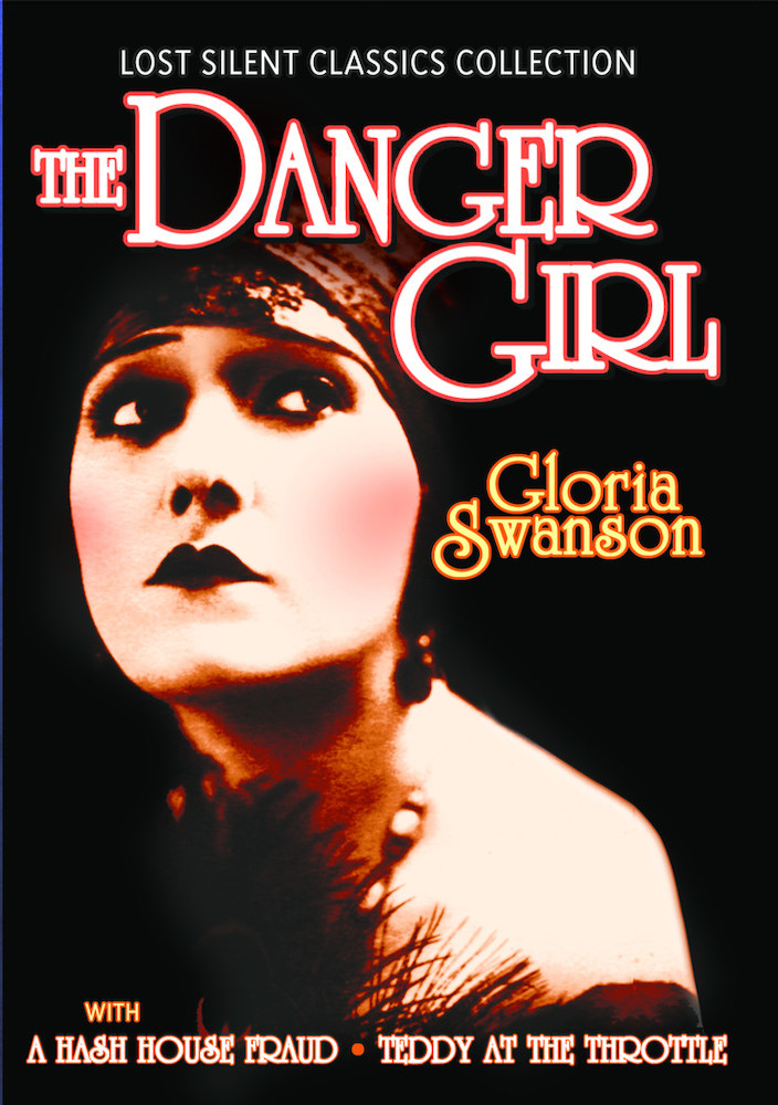 The Danger Girl (1916) / A Hash House Fraud (1915) / Teddy at the Throttle (1917)