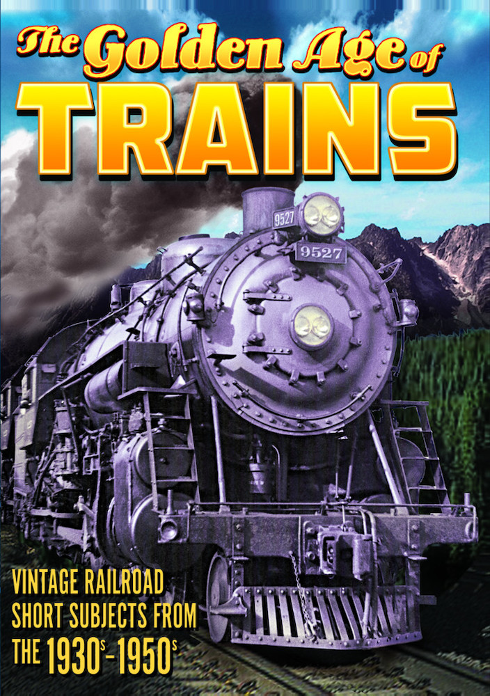 Trains - The Golden Age of Trains, Volume 1
