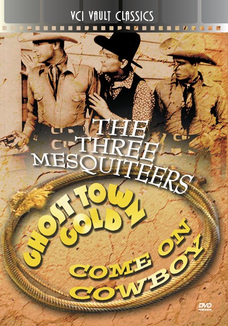 Three Mesquiteers Western Double Feature Vol 1 (ghost Town Gold & Come On, Cowboys!)
