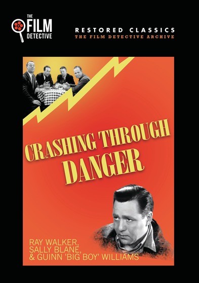 Crashing Through Danger (The Film Detective Restored Version)