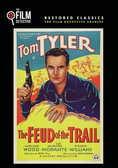 Feud of the Trail (The Film Detective Restored Version)
