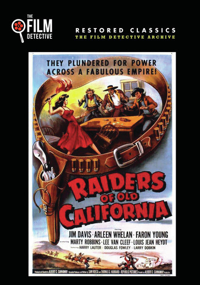 Raiders of Old California (The Film Detective Restored Version)