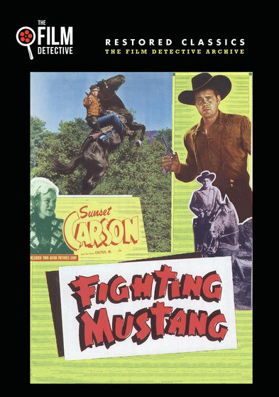 Fighting Mustang (The Film Detective Restored Version)