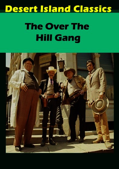 Over the Hill Gang, The