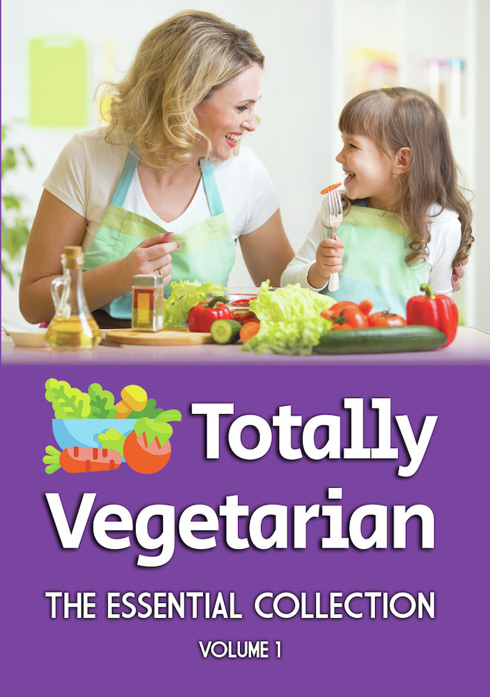 Totally Vegetarian: The Essential Collection (Volume I)