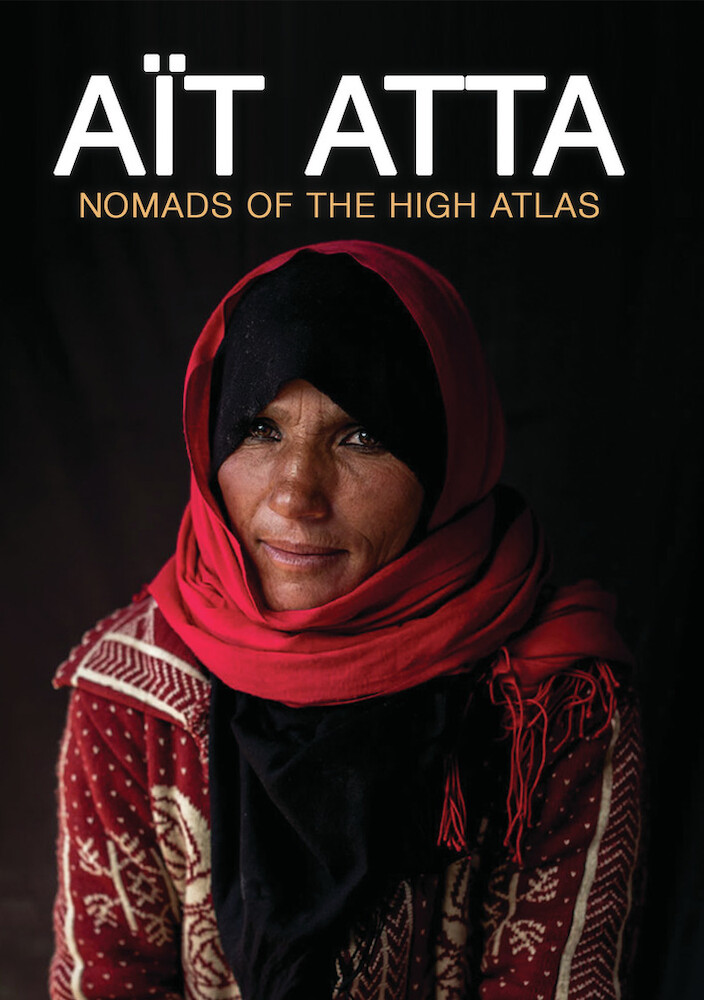 Ait Atta - Nomads Of The High Atlas