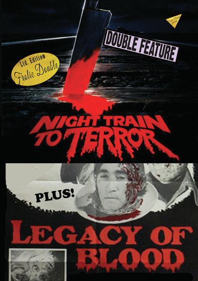Night Train to Terror / Legacy of Blood