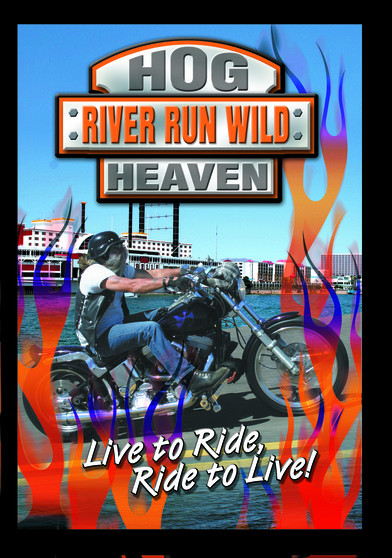 Hog Heaven - River Run Wild (Harley Rally)