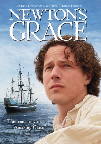 Newton's Grace - The True Story of Amazing Grace