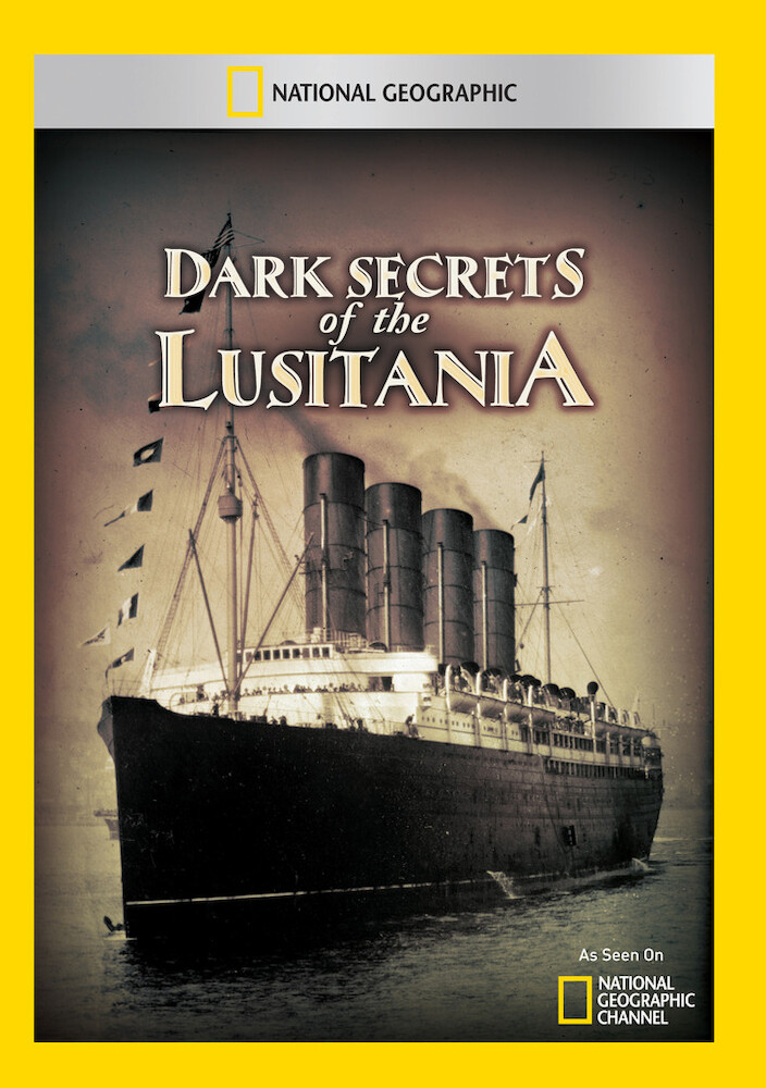 Dark Secrets of the Lusitania