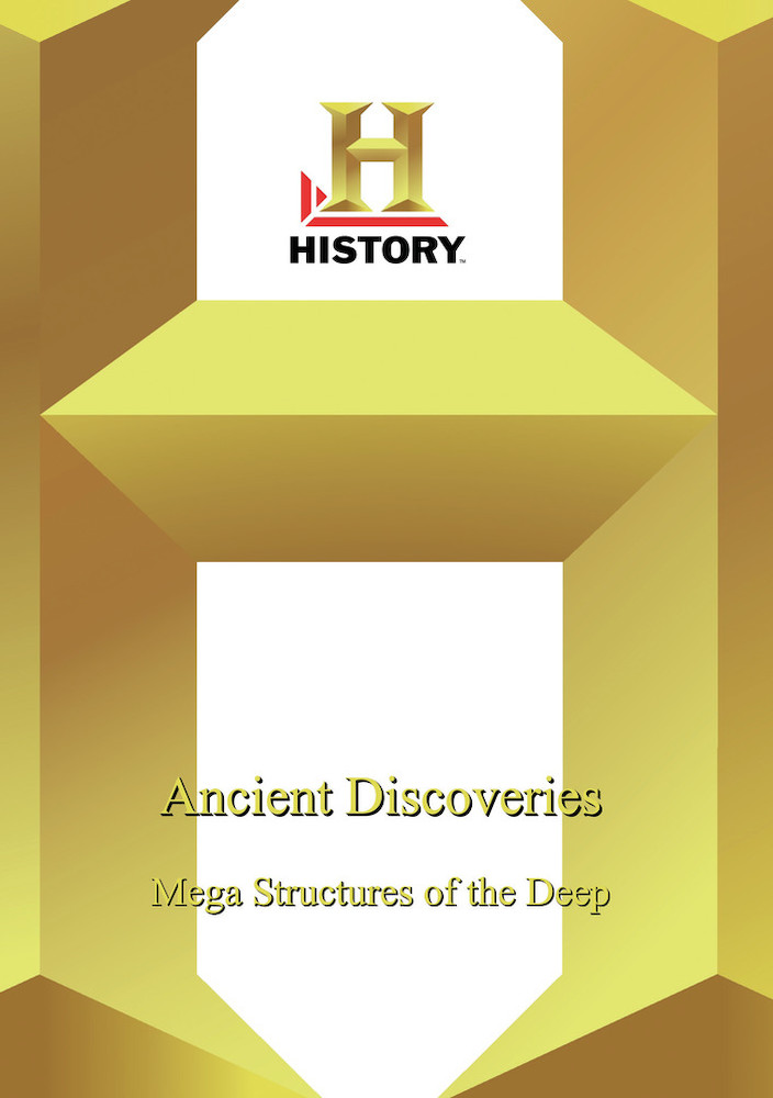 History - Ancient Discoveries Mega Structures Of The Deep