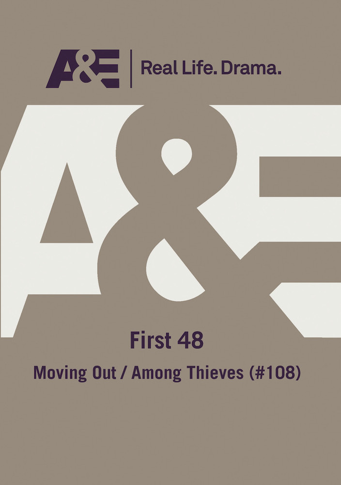 AE - The First 48 Moving Out Among Thieves