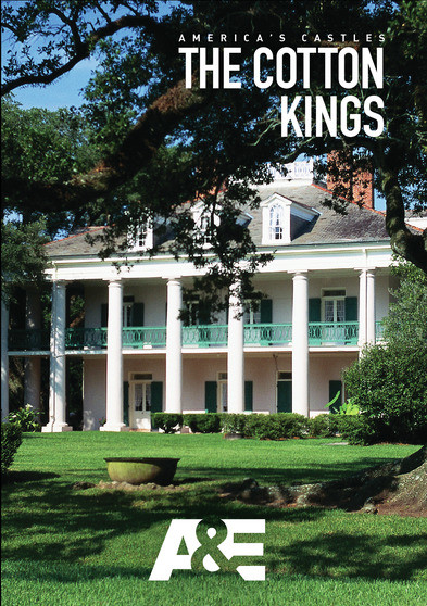 America's Castles: The Cotton Kings