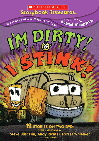I'm Dirty! & I Stink!