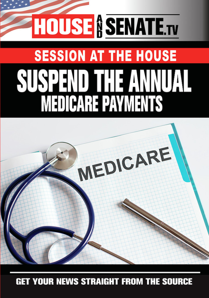Suspend The Annual Medicare Payments